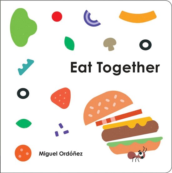 Cover for Miguel Ordonez · Eat Together (Kartonbuch) (2022)