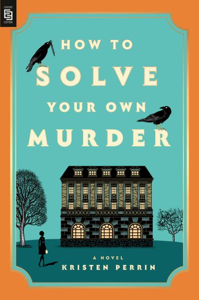 Cover for Kristen Perrin · How to Solve Your Own Murder (Book) (2024)