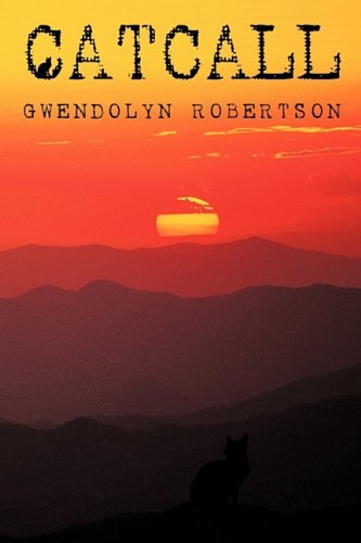 Cover for Robertson Gwendolyn Robertson · Catcall (Hardcover Book) (2009)