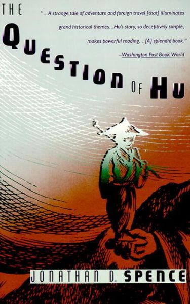 Cover for Jonathan D. Spence · The Question of Hu (Pocketbok) [1st Vintage Books Ed edition] (1989)