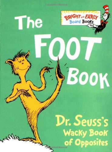 Cover for Dr. Seuss · The Foot Book: Dr. Seuss's Wacky Book of Opposites - Bright &amp; Early Board Books (TM) (Kartonbuch) [Brdbk edition] (1996)