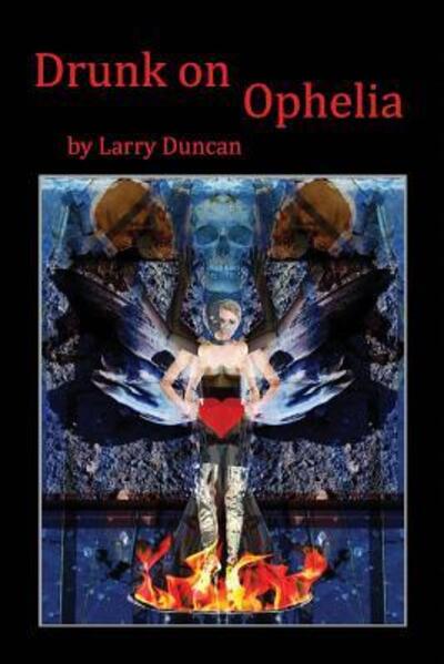 Cover for Larry Duncan · Drunk on Ophelia (Paperback Book) (2016)