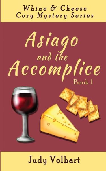 Cover for Judy Volhart · Asiago and the Accomplice (Paperback Book) (2016)