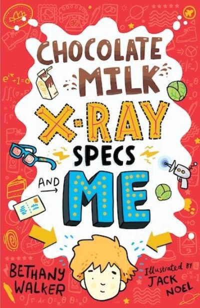 Cover for Bethany Walker · Chocolate Milk, X-Ray Specs &amp; Me! (Paperback Book) (2021)