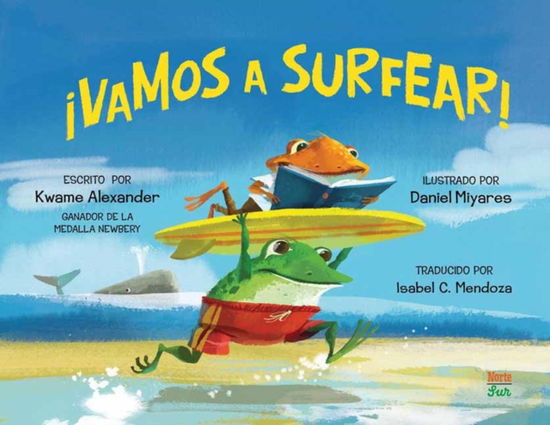 ¡Vamos a surfear! - Kwame Alexander - Kirjat - North-South Books - 9780735845800 - tiistai 1. huhtikuuta 2025