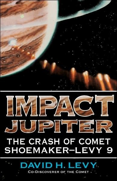 Cover for David Levy · Impact Jupiter: The Crash Of Comet Shoemaker-levy 9 (Paperback Book) [New edition] (2003)