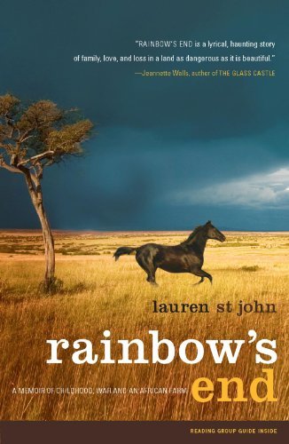Cover for Lauren St John · Rainbow's End: a Memoir of Childhood, War and an African Farm (Pocketbok) [Reprint edition] (2008)