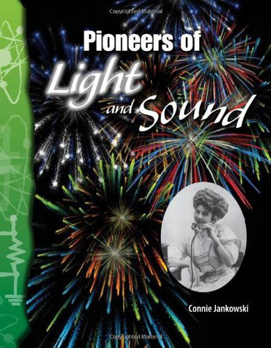 Cover for Connie Jankowski · Pioneers of Light and Sound: Physical Science (Science Readers) (Paperback Book) (2007)