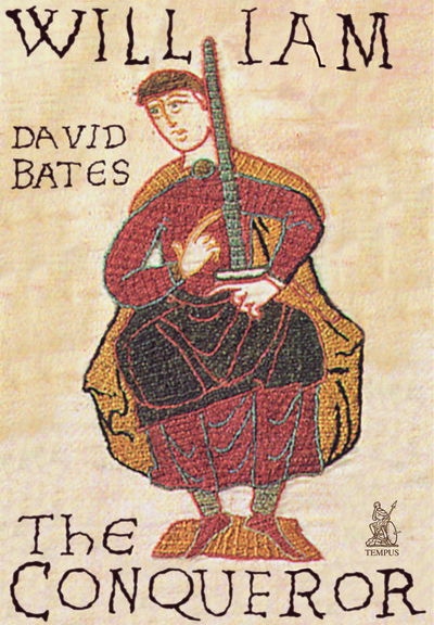 Cover for David Bates · William the Conqueror - Kings &amp; queens of medieval England (Paperback Book) [New edition] (2001)