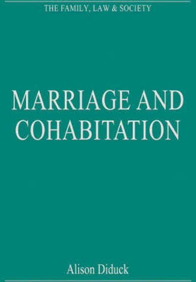 Marriage and Cohabitation: Regulating Intimacy, Affection and Care - The Family, Law and Society - Michael Freeman - Livros - Taylor & Francis Ltd - 9780754626800 - 23 de setembro de 2008