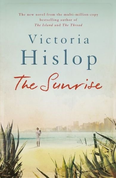 Cover for Victoria Hislop · The Sunrise: The Number One Sunday Times bestseller 'Fascinating and moving' (Paperback Bog) (2015)