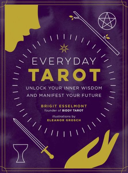 Cover for Brigit Esselmont · Everyday Tarot: Unlock Inner Wisdom and Manifest Your Future (Paperback Book) (2018)