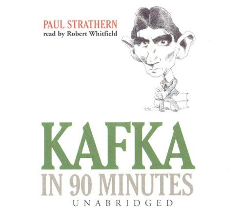 Cover for Paul Strathern · Kafka in 90 Minutes [unabridged] (Audiobook (CD)) [Unabridged edition] (2005)