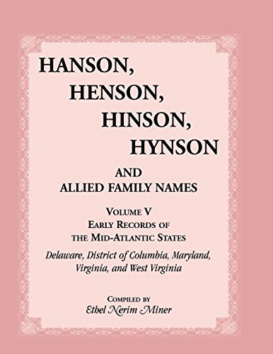 Cover for Ethel Nerim Miner · Hanson, Henson, Hinson, Hynson and Allied Family Names Vol. V. Early Records of the United States, Early Records of the Mid-Atlantic States, Including (Paperback Book) (2013)