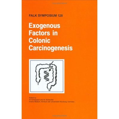 Cover for Exogenous Factors in Colonic Carcinogenesis - Falk Symposium (Hardcover Book) [2003 edition] (2003)