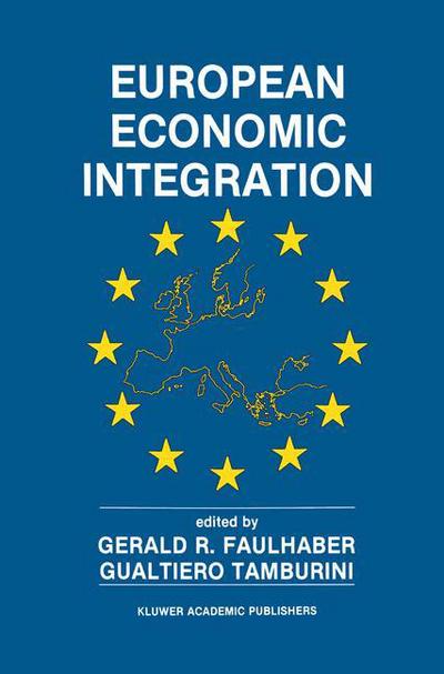 Cover for Gerald R Faulhaber · European Economic Integration: The Role of Technology (Hardcover Book) [1991 edition] (1991)