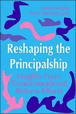 Cover for Joseph F. Murphy · Reshaping the Principalship: Insights From Transformational Reform Efforts (Pocketbok) (1994)