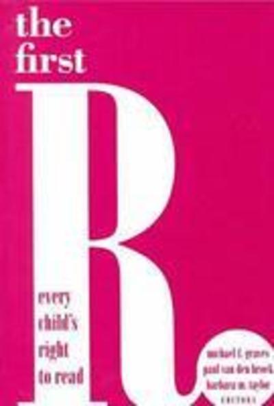 The First R: Every Child's Right to Read - Barbara Taylor - Books - Teachers' College Press - 9780807735800 - December 31, 1996