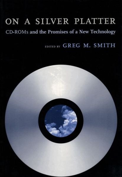 Cover for Jason Tomes · On a Silver Platter: CD-ROMs and the Promises of a New Technology (Inbunden Bok) (1998)