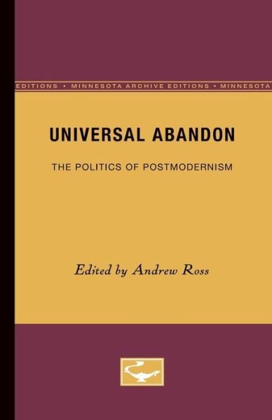 Cover for Andrew Ross · Universal Abandon: The Politics of Postmodernism - Studies in Classical Philology (Paperback Bog) (1989)