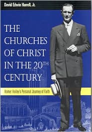 Cover for David Edwin Harrell · The Churches of Christ in the 20th Century: Homer Hailey's Personal Journey of Faith - Religion &amp; American Culture (Paperback Book) [New edition] (2002)