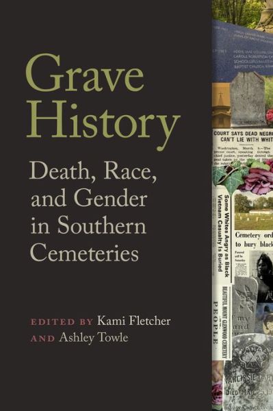 Cover for Carroll Van West · Grave History: Death, Race, and Gender in Southern Cemeteries (Paperback Book) (2023)