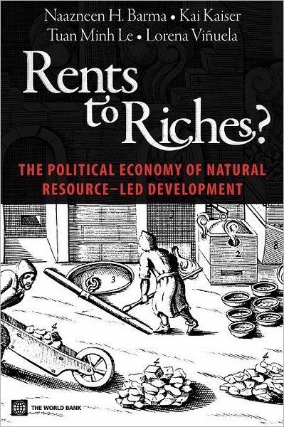 Cover for Naazneen Barma · Rents to Riches?: The Political Economy of Natural Resource-Led Development (Paperback Bog) (2011)