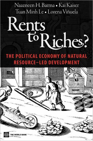 Cover for Naazneen Barma · Rents to Riches?: The Political Economy of Natural Resource-Led Development (Paperback Bog) (2011)