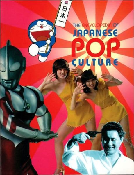 Cover for Mark Schilling · The Encyclopedia of Japanese Pop Culture (Pocketbok) [1st edition] (1997)
