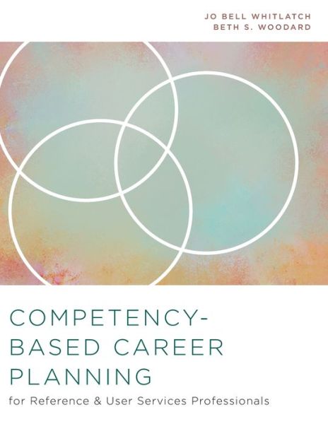 Cover for Jo Bell Whitlatch · Competency-Based Career Planning for Reference and User Services Professionals (Paperback Bog) (2019)