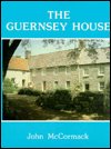 Cover for John McCormack · The Guernsey House (Hardcover Book) (1987)