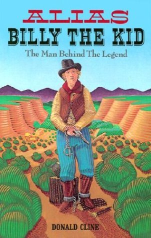 Cover for Donald Cline · Alias Billy the Kid: the Man Behind the Legend (Western Legacy Series) (Paperback Book) [1st edition] (2016)