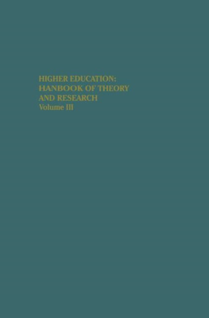 William G. Tierney · Higher Education: Handbook of Theory and Research: Volume III - Higher Education: Handbook of Theory and Research (Hardcover Book) [1987 edition] (1987)