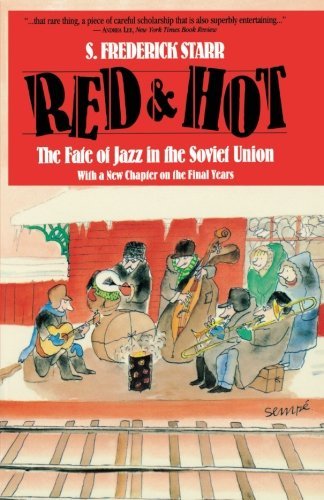 Cover for S. Frederick Starr · Red and Hot: The Fate of Jazz in the Soviet Union - Limelight (Paperback Book) [Updated edition] (2004)