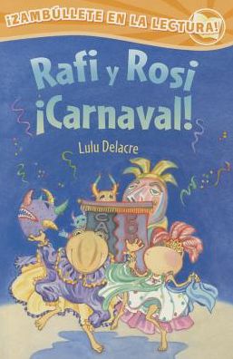 Cover for Lulu Delacre · Rafi y Rosi ¡Carnaval! (Book) [First Children's book Press edition. edition] (2016)