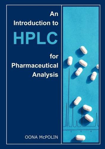 An Introduction to Hplc for Pharmaceutical Analysis - Oona Mcpolin - Books - Mourne Training Services - 9780956152800 - March 17, 2009