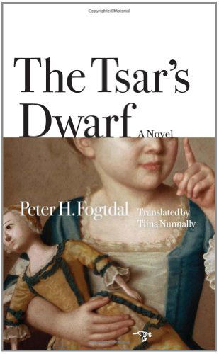 Cover for Peter H. Fogtdal · The Tsar's Dwarf (Paperback Book) (2008)