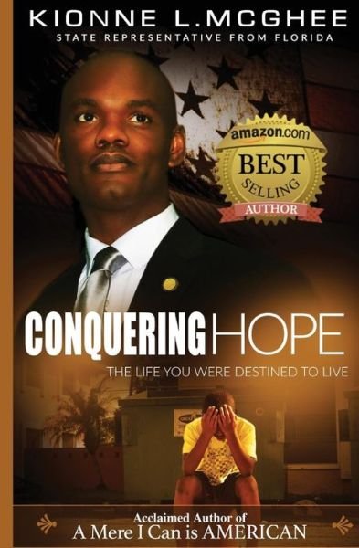 Cover for Kionne L Mcghee · Conquering Hope : the Life You Were Destined to Live (Paperback Book) (2015)