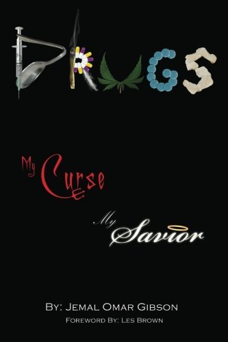 Drugs My Curse My Savior - Mr Jemal Omar Gibson - Books - GibsonWilson Publishers - 9780983080800 - December 8, 2010