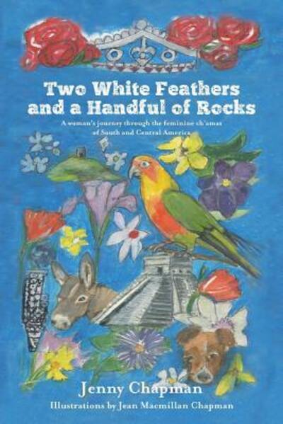 Cover for Jenny Chapman · Two White Feathers and a Handful of Rocks (Taschenbuch) (2016)