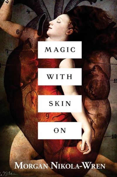 Cover for Morgan Nikola-Wren · Magic with Skin On (Paperback Book) (2017)