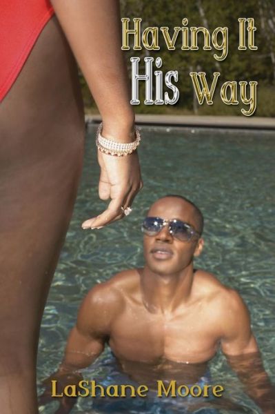 Cover for Lashane Moore · Having It His Way (Paperback Book) (2017)