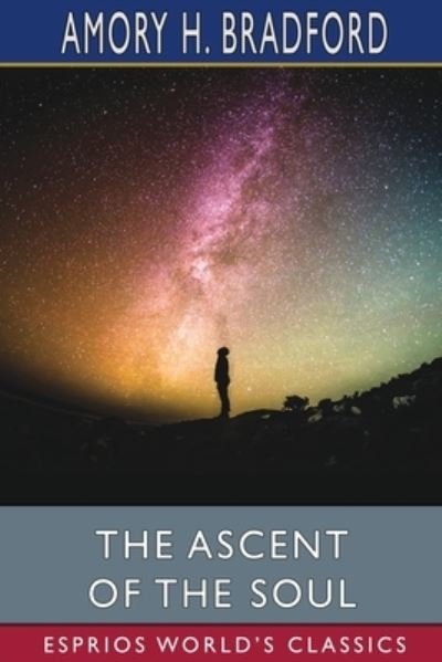 Cover for Amory H. Bradford · Ascent of the Soul (Esprios Classics) (Book) (2024)
