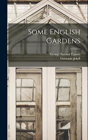 Some English Gardens - Gertrude Jekyll - Books - Creative Media Partners, LLC - 9781016301800 - October 27, 2022