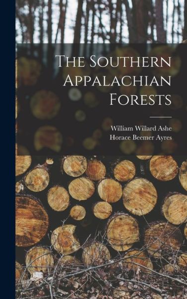 Cover for Horace Beemer Ayres · Southern Appalachian Forests (Book) (2022)