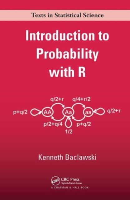 Cover for Baclawski, Kenneth (Northeastern University, Boston, Massachusetts, USA) · Introduction to Probability with R - Chapman &amp; Hall / CRC Texts in Statistical Science (Taschenbuch) (2023)