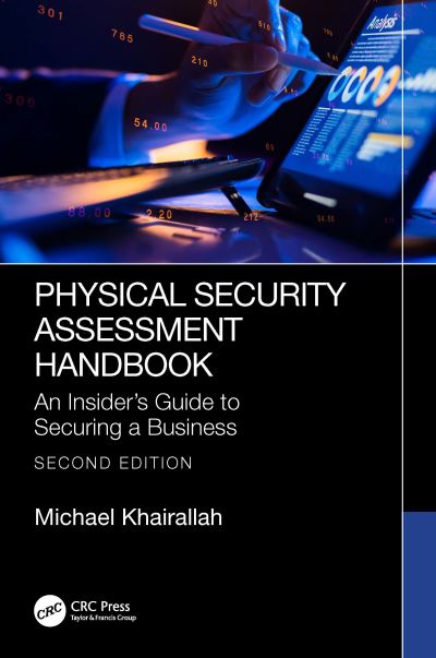 Cover for Khairallah, Michael (Security Design Solutions LLC, USA) · Physical Security Assessment Handbook: An Insider’s Guide to Securing a Business (Paperback Book) (2024)