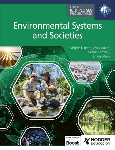Environmental Systems and Societies for the IB Diploma - For the IB Diploma - Virginia D'Britto - Bücher - Hodder Education - 9781036002800 - 28. Juni 2024