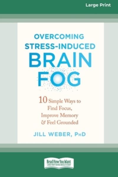 Cover for Jill Weber · Overcoming Stress-Induced Brain Fog (Book) (2023)