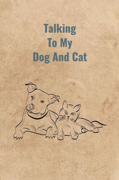 Cover for Peter Charles Bennett · Talking To My Dog And Cat (Paperback Book) (2019)